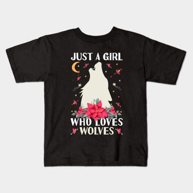 Just a Girl Who Loves Wolves Shirt - Funny Wolf howling Kids T-Shirt by Tesszero